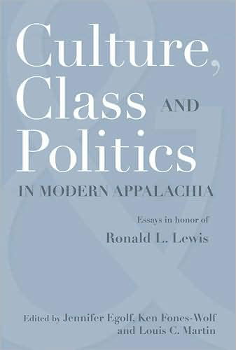 Cover for Jennifer Egolf · Culture, Class, and Politics in Modern Appalachia (Hardcover Book) (2009)