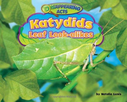 Cover for Natalie Lunis · Katydids: Leaf Look-alikes (Disappearing Acts) (Gebundenes Buch) (2010)