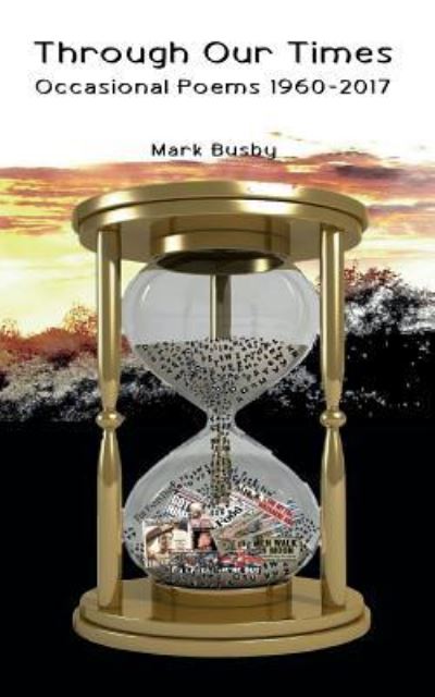 Through Our Times - Mark Busby - Books - Lamar University Press - 9781942956402 - February 3, 2017