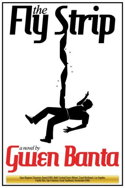 Cover for Gwen Banta · The Fly Strip (Hardcover bog) (2016)