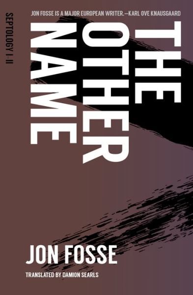 The Other Name - Jon Fosse - Bøker - Transit Books - 9781945492402 - 4. april 2020