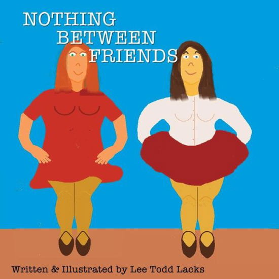 Cover for Nothing Between friends (Paperback Book) (2018)