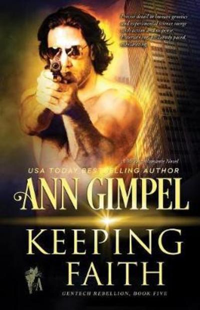 Cover for Ann Gimpel · Keeping Faith: Military Romance (Gentech Rebellion) (Book) (2018)