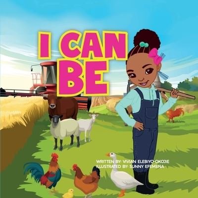 Cover for Vivian Elebiyo-Okojie · I can be (Paperback Book) (2021)