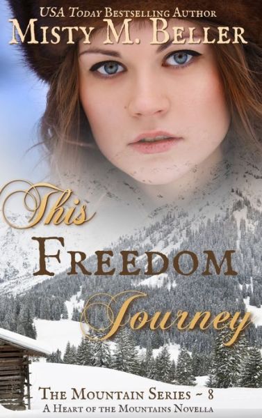 Cover for Misty M Beller · This Freedom Journey (Hardcover Book) (2018)