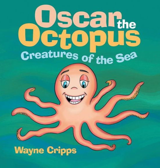 Cover for Wayne Cripps · Oscar the Octopus (Book) (2022)