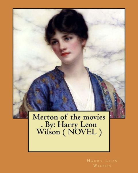 Cover for Harry Leon Wilson · Merton of the Movies . by (Paperback Book) (2017)