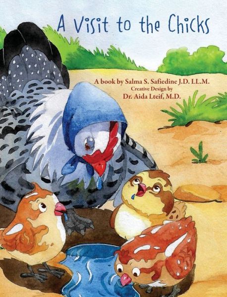 Cover for Salma S Safiedine J D LL M · A Visit to the Chicks (Hardcover Book) (2021)