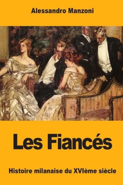 Cover for Alessandro Manzoni · Les Fiances (Paperback Book) (2017)
