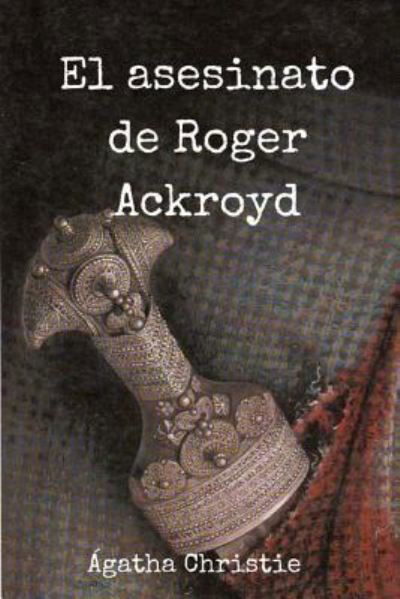 Cover for Agatha Christie · El asesinato de Roger Ackroyd (Paperback Bog) (2017)