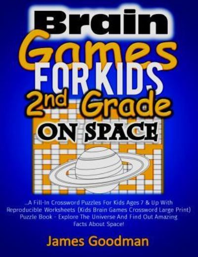 Cover for James Goodman · Brain Games for Kids 2nd Grade on Space (Paperback Book) (2019)