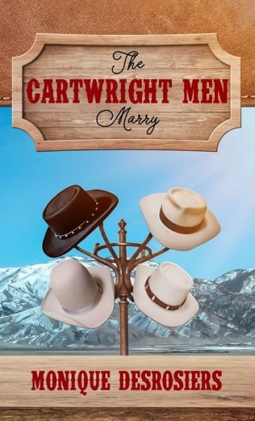Cover for Monique Desrosiers · The Cartwright Men Marry (Hardcover Book) (2020)