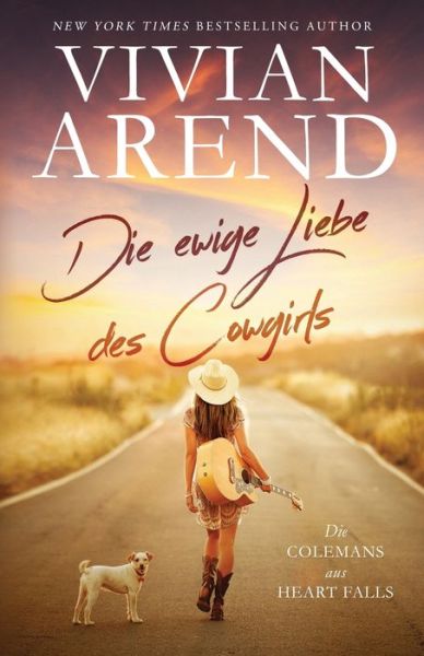 Cover for Vivian Arend · Die Ewige Liebe des Cowgirls (Book) (2022)