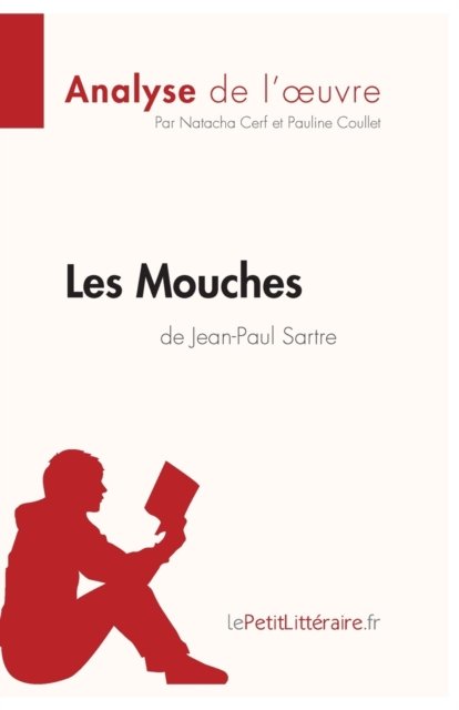 Cover for Natacha Cerf · Les Mouches de Jean-Paul Sartre (Analyse de l'oeuvre) (Paperback Book) (2022)