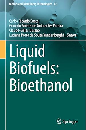 Cover for Liquid Biofuels: Bioethanol - Biofuel and Biorefinery Technologies (Hardcover Book) [2022 edition] (2022)