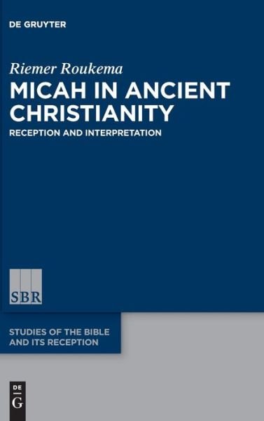 Cover for Roukema · Micah in Ancient Christianity (Bog) (2019)