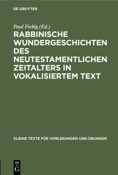 Cover for Paul Fiebig · Rabbinische Wundergeschichten des Neutestamentlichen Zeitalters in Vokalisiertem Text (N/A) (1933)