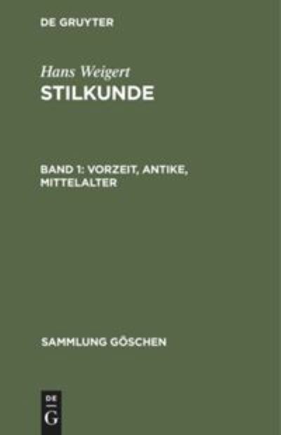 Cover for Hans Weigert · Vorzeit, Antike, Mittelalter (Gebundenes Buch) (1953)