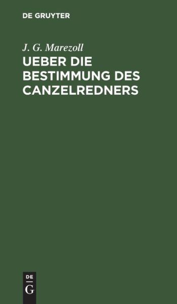Cover for J. G. Marezoll · Ueber die Bestimmung des Canzelredners (Book) (1901)