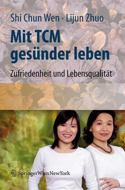 Cover for Shi Chun Wen · Mit Tcm Gesunder Leben: Zufriedenheit Und Lebensqualitat Fur Den Alltag (Hardcover Book) [2008 edition] (2008)