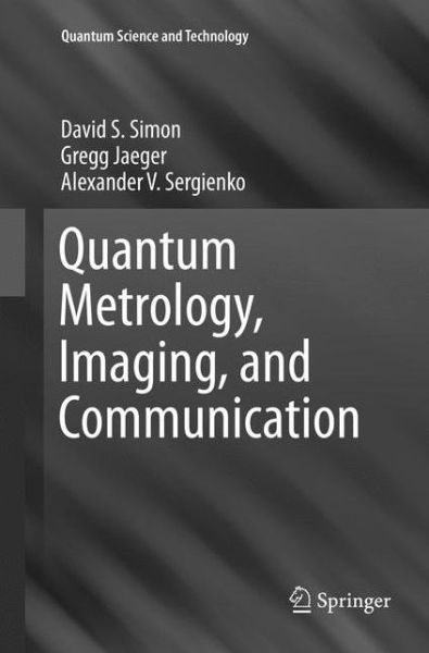 Cover for David S. Simon · Quantum Metrology, Imaging, and Communication - Quantum Science and Technology (Paperback Book) [Softcover reprint of the original 1st ed. 2017 edition] (2018)