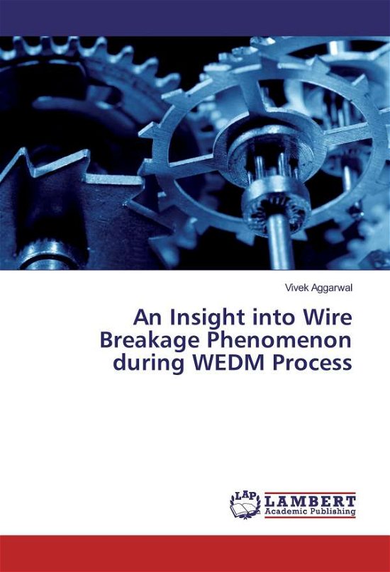 Cover for Aggarwal · An Insight into Wire Breakage (Book)