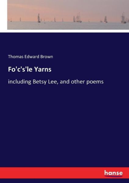 Cover for Brown · Fo'c's'le Yarns (Buch) (2017)