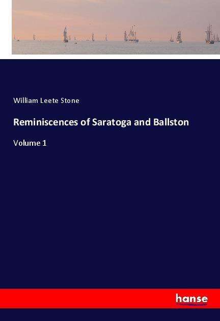 Reminiscences of Saratoga and Bal - Stone - Książki -  - 9783337613402 - 