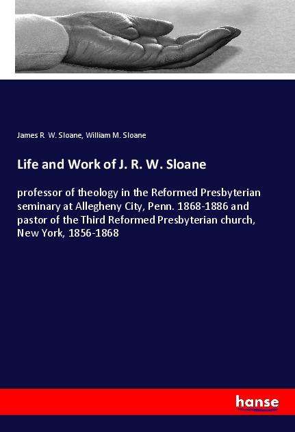 Cover for Sloane · Life and Work of J. R. W. Sloane (Book)