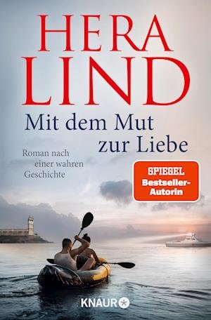 Mit dem Mut zur Liebe - Hera Lind - Livros - Knaur Taschenbuch - 9783426528402 - 2 de maio de 2023