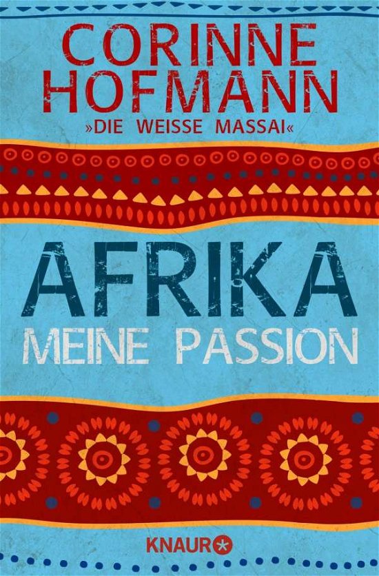 Cover for Corinne Hofmann · Knaur TB.78440 Hofmann.Afrika, meine Pa (Book)