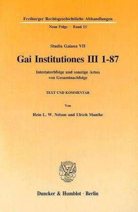 Gai Institutiones III 1 - 87. - Nelson - Bücher -  - 9783428074402 - 9. November 1992