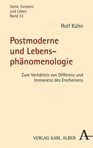 Postmoderne und Lebensphänomenolog - Kühn - Kirjat -  - 9783495490402 - perjantai 3. tammikuuta 2020
