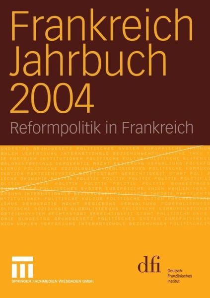 Cover for Lothar Albertin · Frankreich Jahrbuch 2004: Reformpolitik in Frankreich - Frankreich Jahrbuch (Pocketbok) [2005 edition] (2005)