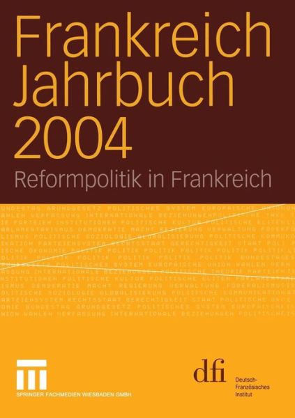 Cover for Lothar Albertin · Frankreich Jahrbuch 2004: Reformpolitik in Frankreich - Frankreich Jahrbuch (Paperback Book) [2005 edition] (2005)