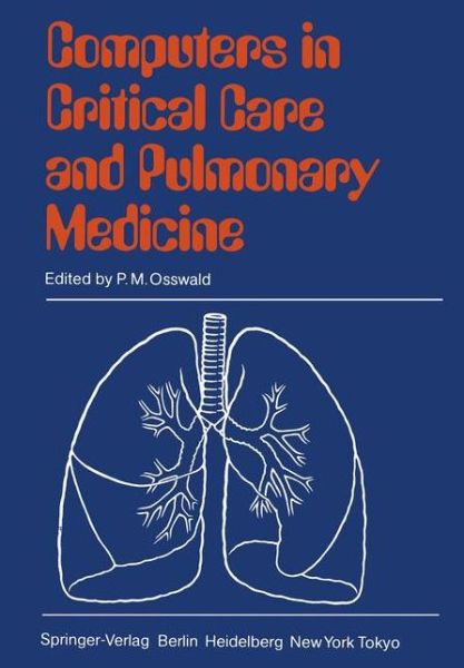 Cover for Peter M Osswald · Computers in Critical Care and Pulmonary Medicine: 6th Annual International Symposium Heidelberg, June 4-7, 1984 (Paperback Book) (1985)