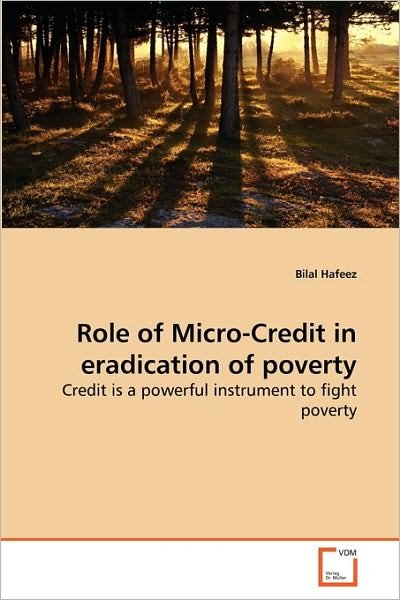 Cover for Bilal Hafeez · Role of Micro-credit in  Eradication of Poverty: Credit is a Powerful Instrument to Fight Poverty (Paperback Book) (2010)