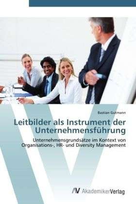 Cover for Gutmann · Leitbilder als Instrument der U (Bog) (2012)