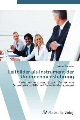 Cover for Gutmann · Leitbilder als Instrument der U (Book) (2012)