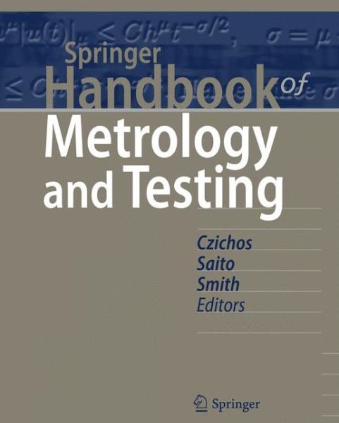 Cover for Horst Czichos · Springer Handbook of Metrology and Testing - Springer Handbooks (Hardcover Book) [2nd ed. 2011 edition] (2011)