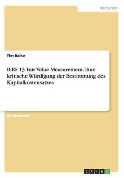 Cover for Balko · IFRS 13 Fair Value Measurement. E (Book) (2013)