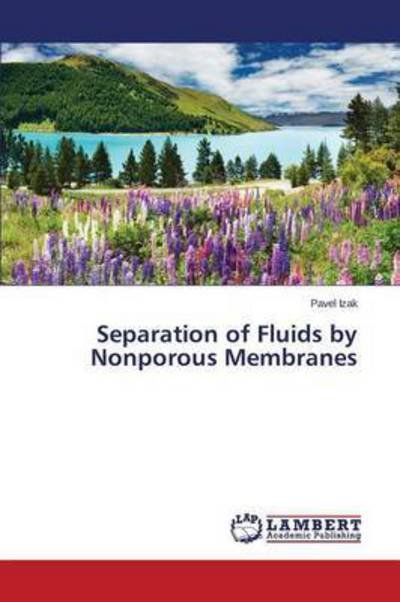 Cover for Izak Pavel · Separation of Fluids by Nonporous Membranes (Paperback Bog) (2015)