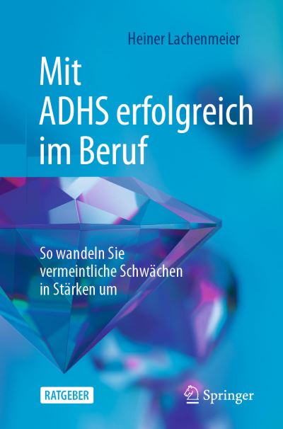 Cover for Heiner Lachenmeier · Mit ADHS Erfolgreich Im Beruf (Book) (2024)