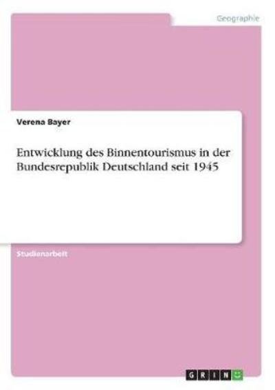 Cover for Bayer · Entwicklung des Binnentourismus i (Book)