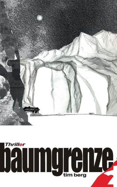 Cover for Tim Berg · Baumgrenze (Hardcover Book) (2015)
