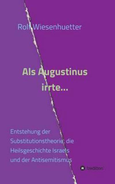 Cover for Wiesenhütter · Als Augustinus irrte... (Book) (2016)