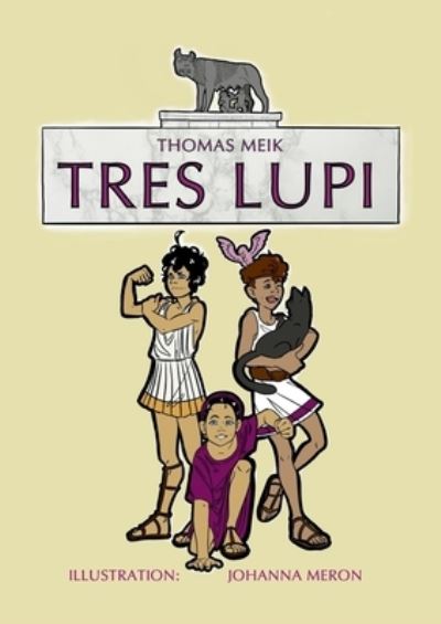 Cover for Thomas Meik · Tres Lupi: Die drei Woelfe (Paperback Book) (2020)