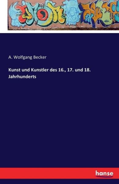 Cover for Becker · Kunst und Kunstler des 16., 17. (Book) (2016)