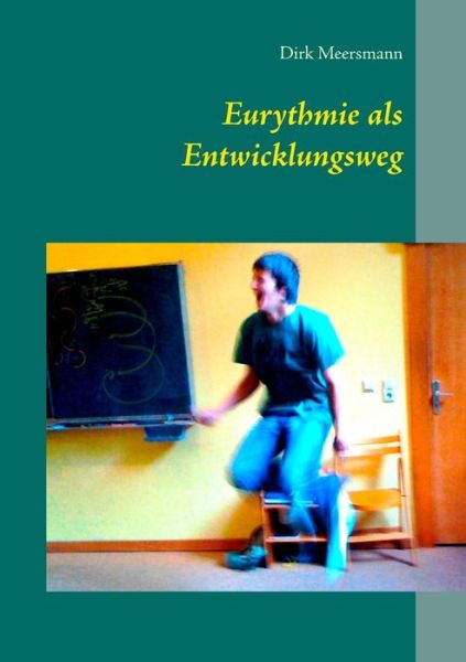 Cover for Meersmann · Eurythmie als Entwicklungsweg (Book) (2017)