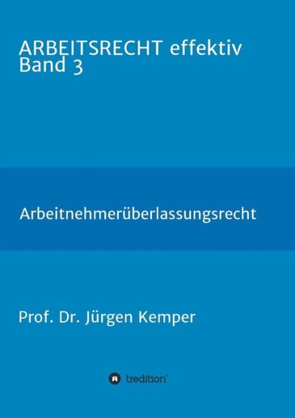 Cover for Prof Dr Jurgen Kemper · Arbeitsrecht Effektiv Band 3 (Paperback Bog) (2019)